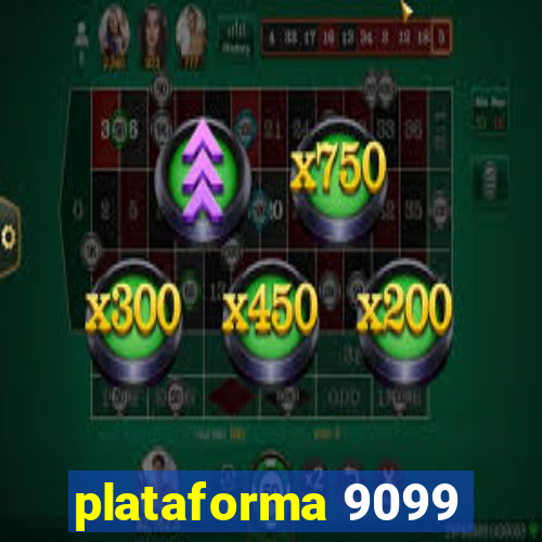 plataforma 9099